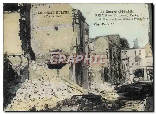 Cartes postales La Guerre 1914 1915 Reims Faubourg Ceres