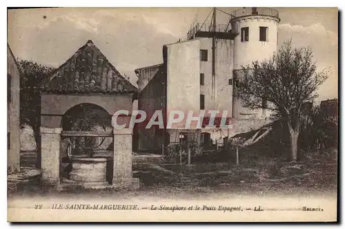 Cartes postales Ile Sainte Marguerite Le Semaphore et le Puits Espagnol