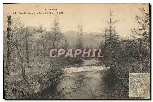 Cartes postales L'Auvergne Les Bords de la Cere a Vic sur Cere