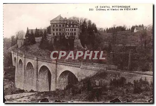 Cartes postales Chateau et Viaduc de Viescamp