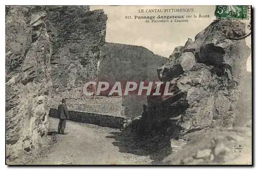 Cartes postales Le Cantal Pittoresque Passage dangereux sur la Route de Pierrefort a Laussac