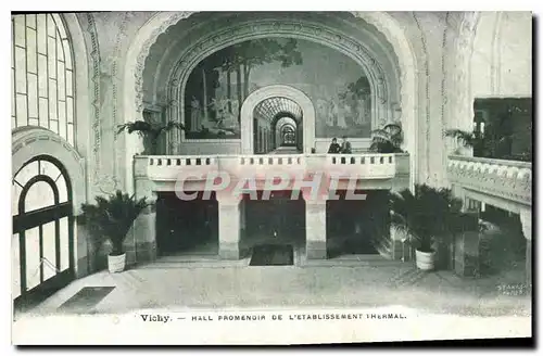 Cartes postales Vichy Hall Promenoir de l'Etablissement Thermal