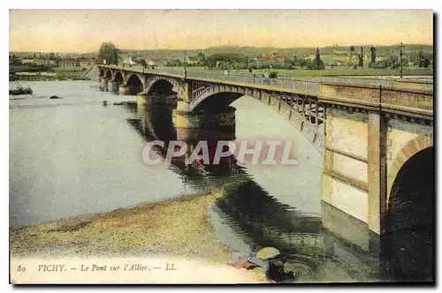 Cartes postales Vichy Le Pont sur l'Allier