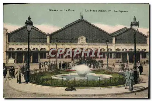 Cartes postales Orleans La Gare La Place Albert I Le Square