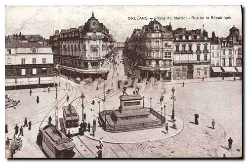 Cartes postales Orleans Place du Martroi Rue de la Republique Tramway