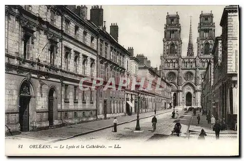 Ansichtskarte AK Orleans Le Lycee et la Cathedrale