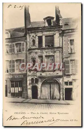 Cartes postales Orleans Place du Chatelet Maison Renaissance