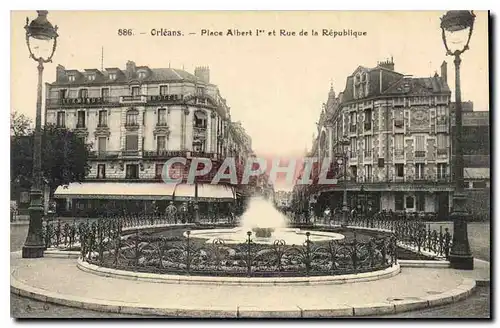 Cartes postales Orleans Place Albert I et Rue de la Republique