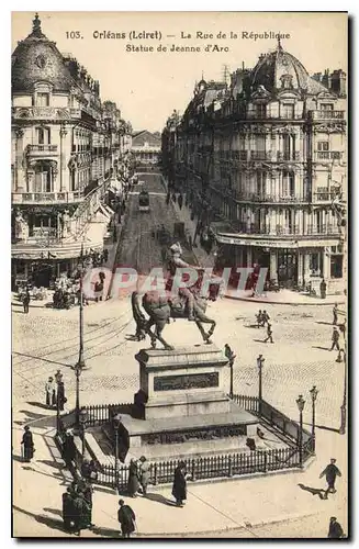 Cartes postales Orleans Loiret La Rue de la Republique Statue de jeanne D'Arc