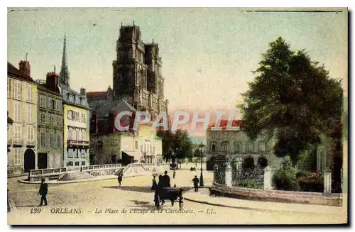 Ansichtskarte AK Orleans La Place de l'Etape et la Cathedrale