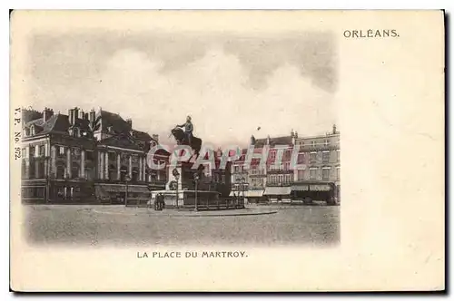 Cartes postales Orleans La Place du Martroy