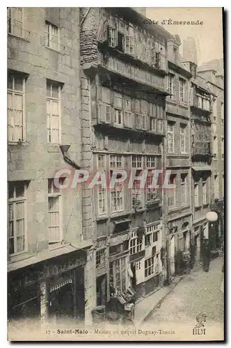 Cartes postales Cote d'Emeraude Saint Malo maison ou naquit Duguay Trouin