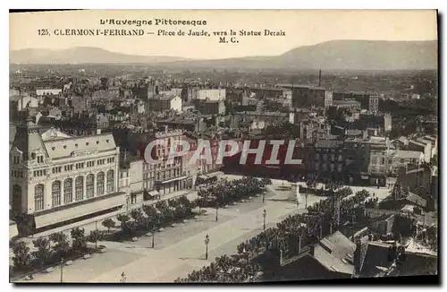 Ansichtskarte AK L'Auvergne Pittoresque Clermont Ferrand place de Jaude Vers la statue Desaix