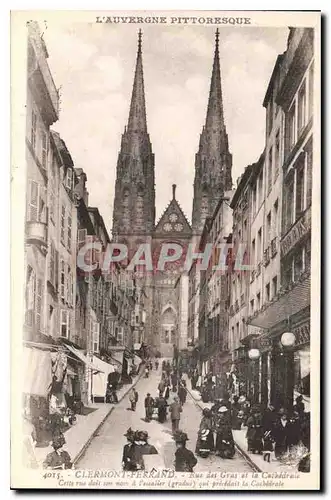 Cartes postales L'Auvergne Pittoresque Clermont Ferrand rue des gras et la cathedrale cette rue doit son nom a l