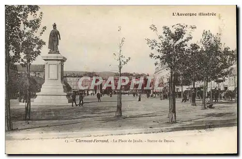 Ansichtskarte AK L'Auvergne Illustree Clermont Ferrand la place de Jaude statue de Desaix