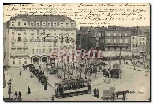 Cartes postales Clermont Ferrand P de D place de Jaude et grand hotel de la poste Tramway