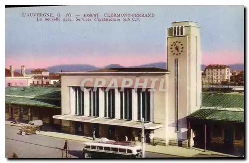 Cartes postales L'Auvergne Clermont Ferrand la nouvelle gare services d'architecture SNCF