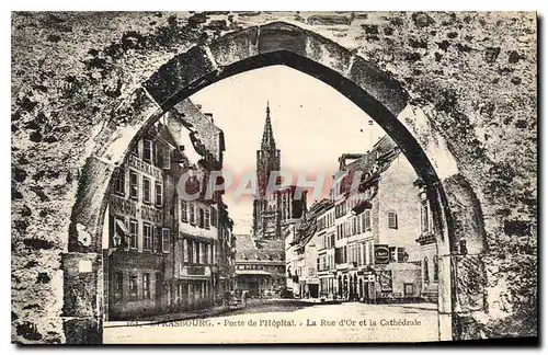 Ansichtskarte AK Strasbourg Porte de l'Hopital La Rue d'Or et la Cathedrale