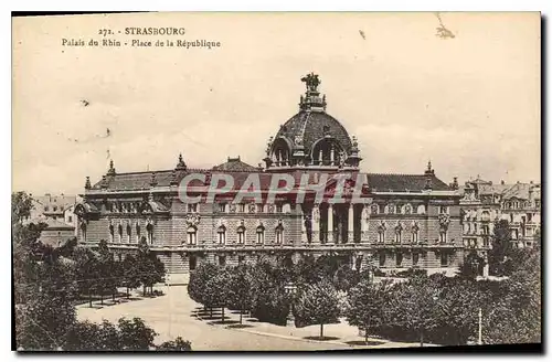 Cartes postales Strasbourg Palais du Rhin Place de la Republique