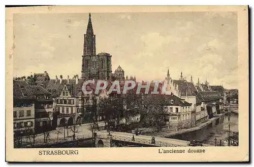 Ansichtskarte AK Strasbourg l'ancienne douane