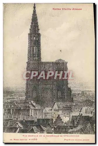 Cartes postales Notre Vieille Alsace vue generale de la cathedrale de Strasbourg