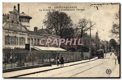 Cartes postales Enghien les Bains la grande rue l'etablissement Thermal