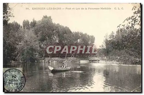 Cartes postales Enghien les Bains pont et lac de la Princesse Mathilde