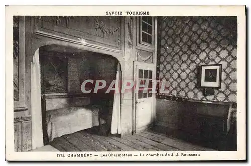 Cartes postales Savoie Tourisme Chambery les Charmettes la chambre de J J Rousseau