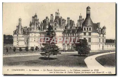 Cartes postales Chambord le chateau la facade Septentrionale le chateau commence en 1526 sous la direction de Pi