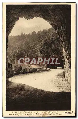 Cartes postales L'Auvergne pittoresque Chouvigny dans les Gorges de la Sioule la route a la sortie du Tunnel