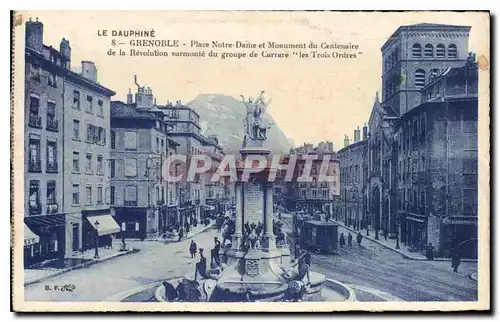 Ansichtskarte AK Le Dauphine Grenoble place Notre Dame et monument du Centenaire de la Revolution surmonte du gro