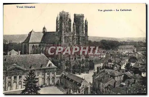 Cartes postales Toul Illustre vue generale la cathedrale