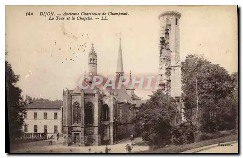 Cartes postales Dijon ancienne chartreuse de Champmal la tour et la chapelle