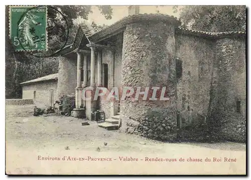 Cartes postales Environs d'Aix en Provence Valabre Rende vous de chasse du Roi Rene