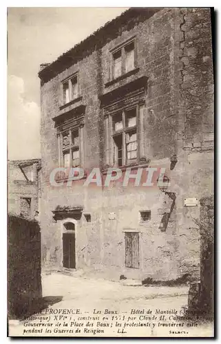 Cartes postales La Provence Les Baux Hotel de Manville monument historique