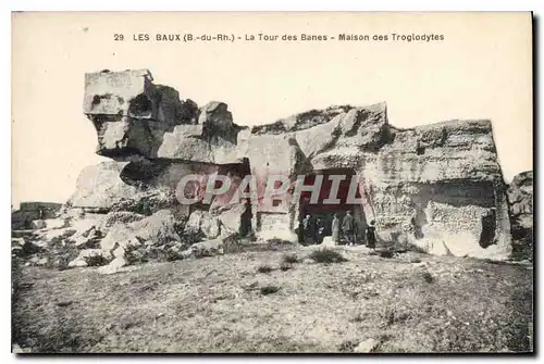 Ansichtskarte AK Les Baux B du R La tour des Banes Maison des Troglodytes