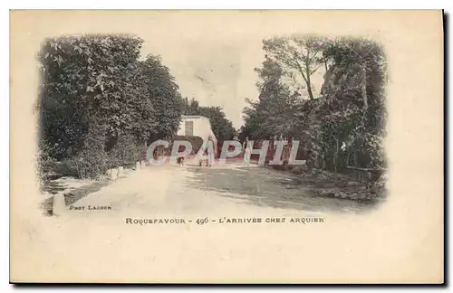 Cartes postales Roquefavour l'Arrivee chez Arquier