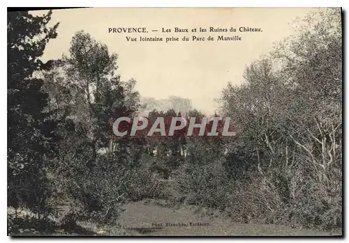 Ansichtskarte AK Provence Les Baux et les Ruines du Chateau vue lointaine prise du Parc de Manville