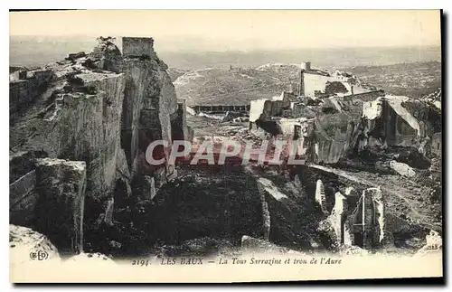 Ansichtskarte AK Les Baux La Tour Sarrazine et trou de l'Aure