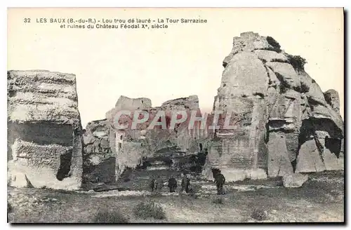 Cartes postales Les Baux B du R Lou trou de laure La Tour Sarrazine