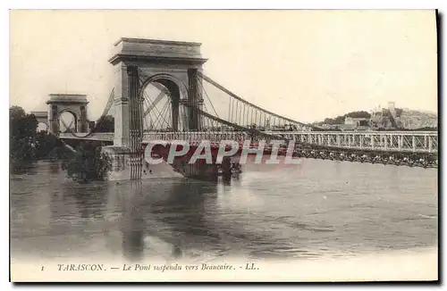 Ansichtskarte AK Tarascon Le Pont suspendu vers Beaucaire