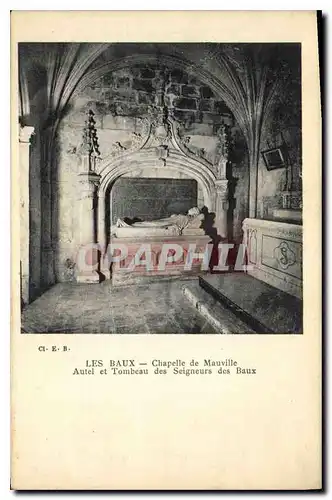 Cartes postales Les Baux Chapelle de Mauville Autel et tombeau des signeurs des Baux