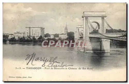 Cartes postales Tarascon Pont de Beaucaire et Chateau du Roi Rene