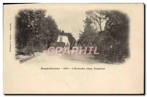 Cartes postales Roquefavour l'Arrivee chez Arquier