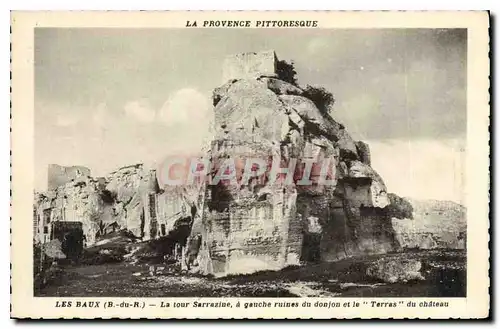 Ansichtskarte AK Les Baux B du Rh La Tour Sarrazine a gauche ruines du donjon et le Terras du ch�teau