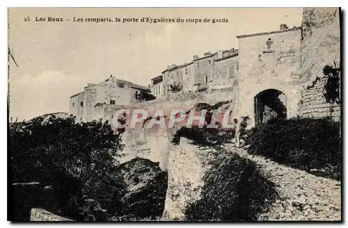 Cartes postales Les Baux Les Remparts la pore d'Eguieres du corps de garde