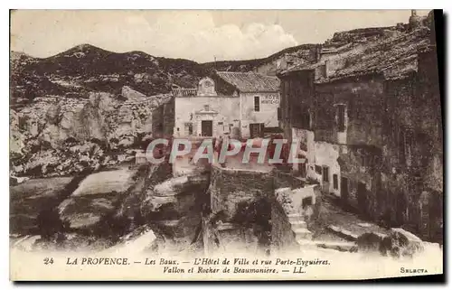 Ansichtskarte AK Provence Les Baux L'Hotel de Ville et rue Porte Eyguieres Vallon et Rocher de Beaumaniere