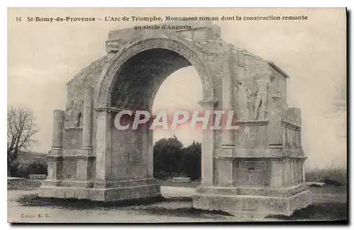 Ansichtskarte AK St Remy de Provence L'Arc de Triomphe Monument roman dont la construction remonte au siecle d'Au