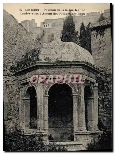 Ansichtskarte AK Les Baux Pavillon de la Reine Jeanne Rendez vous d'Amour des Princes des Baux