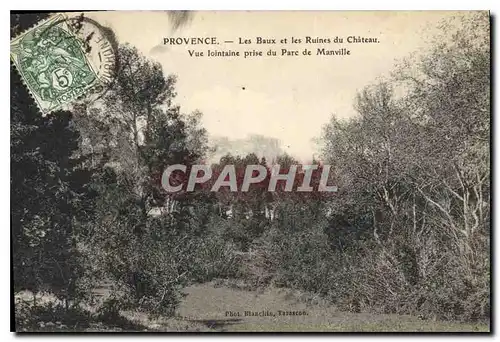 Ansichtskarte AK Provence les Baux et les Ruines du Chateau Vue Lointaine prise du Parc de Manville